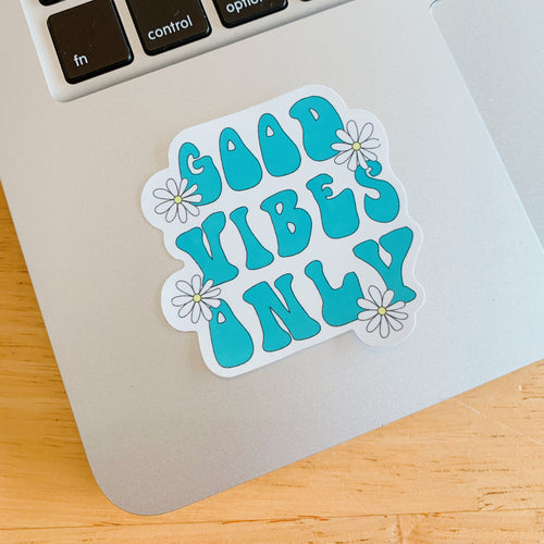 Good vibes only sticker