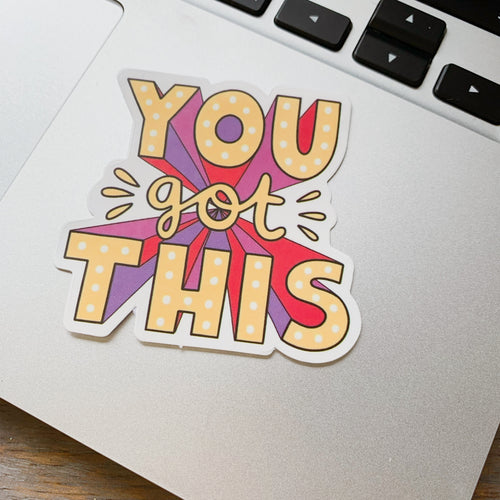 You got this sticker