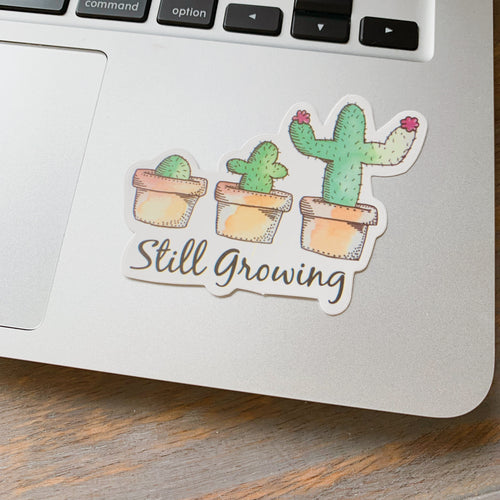 Still growing sticker