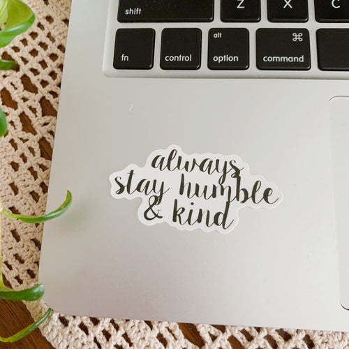 Stay Humble Sticker